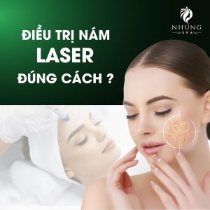 Những nguyên tắc cần nhớ khi trị nám bằng laser