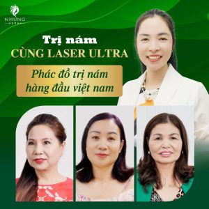 NHUNG SPA – NÁM KHÓ CHỮA, CHỮA KHÔNG KHỎI ĐÃ CÓ LASER ULTRA 24K